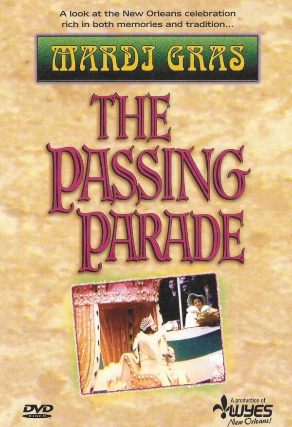 Mardi Gras: The Passing Parade