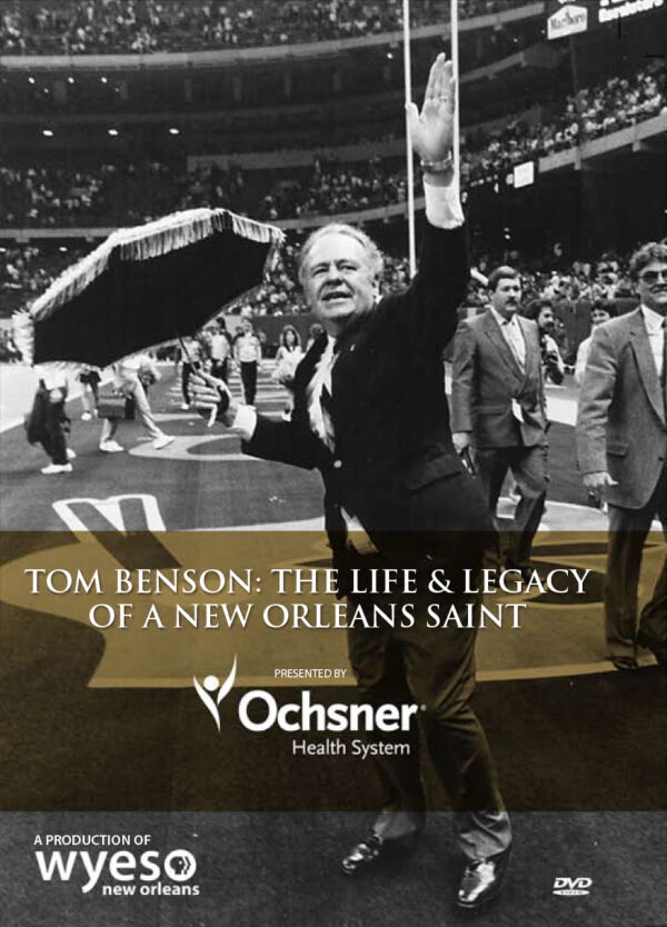 Tom Benson: The Life And Legacy Of A New Orleans Saint
