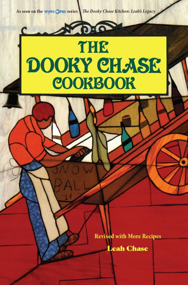 The Dooky Chase Kitchen: Leah's Legacy Cookbook